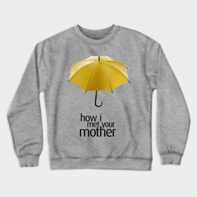 How I Met Your Mother: Yellow Umbrella Crewneck Sweatshirt by ThinkingSimple